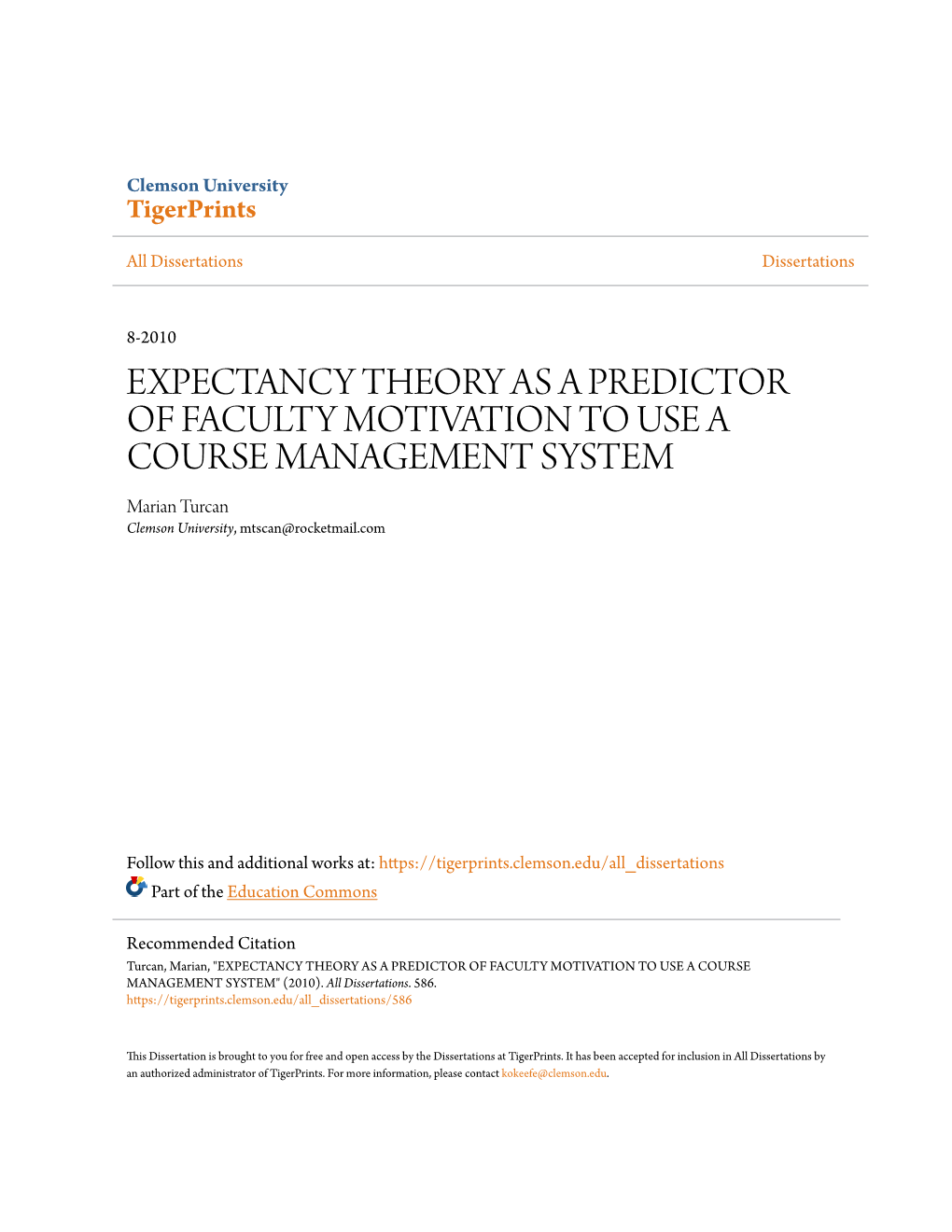 EXPECTANCY THEORY AS a PREDICTOR of FACULTY MOTIVATION to USE a COURSE MANAGEMENT SYSTEM Marian Turcan Clemson University, Mtscan@Rocketmail.Com