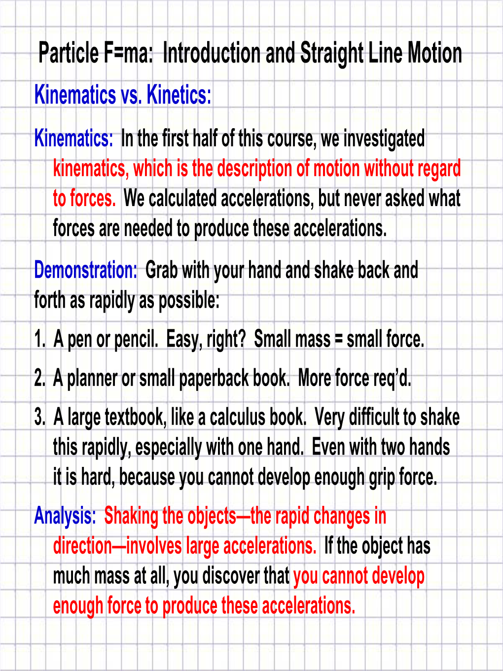 Particle F=Ma: Introduction and Straight Line Motion Kinematics Vs