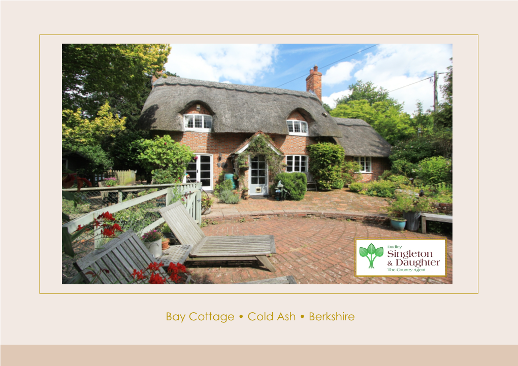 Bay Cottage • Cold Ash • Berkshire DESCRIPTION: a Delightful 17Th / Early 18Th Century Special Features: Bay Cottage, Cold Ash Hill, Detached Cottage Listed Grade II