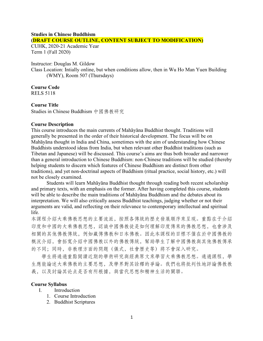 Studies in Chinese Buddhism (DRAFT COURSE OUTLINE, CONTENT SUBJECT to MODIFICATION) CUHK, 2020-21 Academic Year Term 1 (Fall 2020)