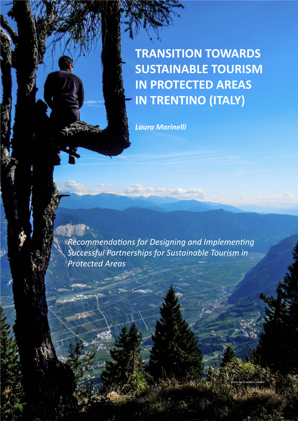 Transition Towards Sustainable Tourism in Protected Areas in Trentino (Italy)