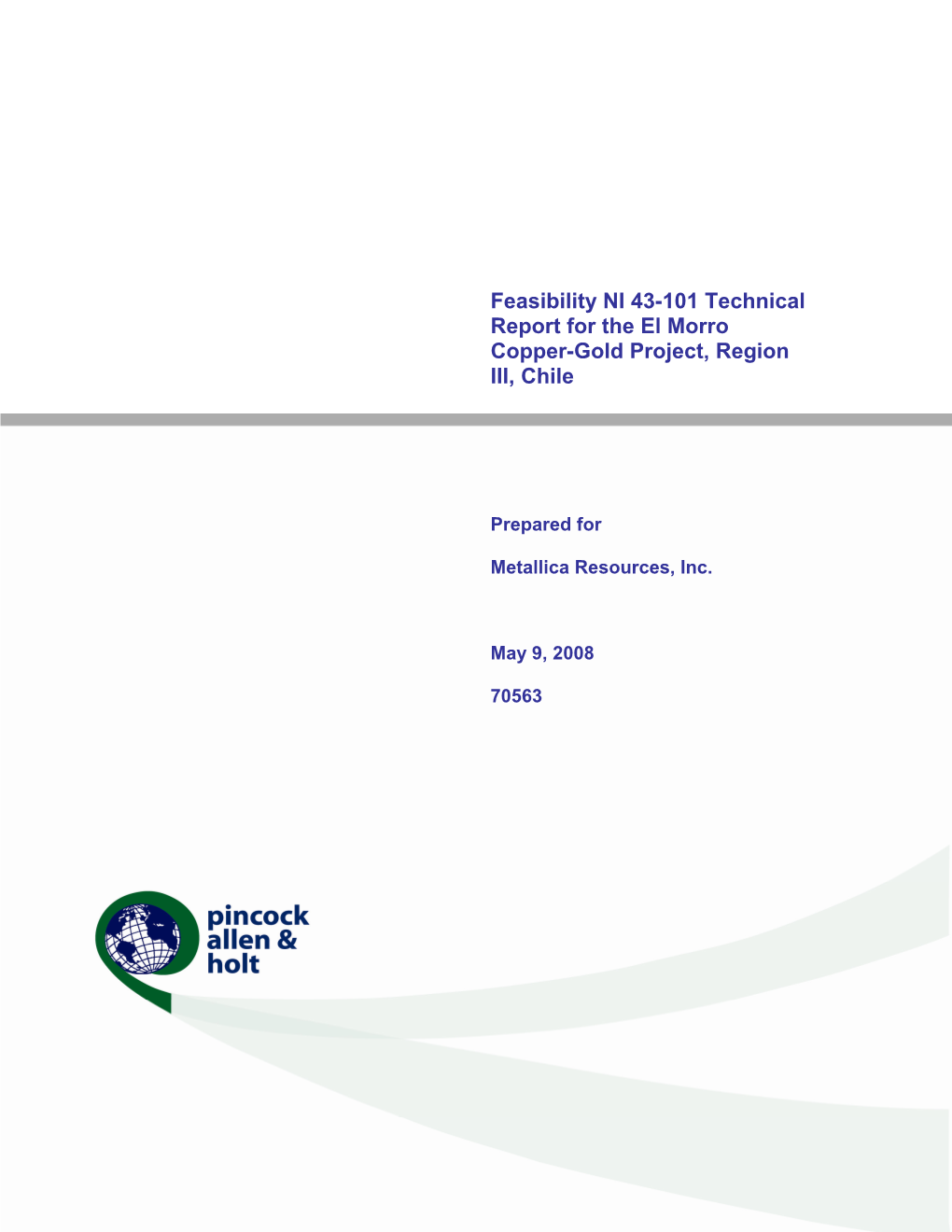 Feasibility NI 43-101 Technical Report for the El Morro Copper-Gold Project, Region III, Chile