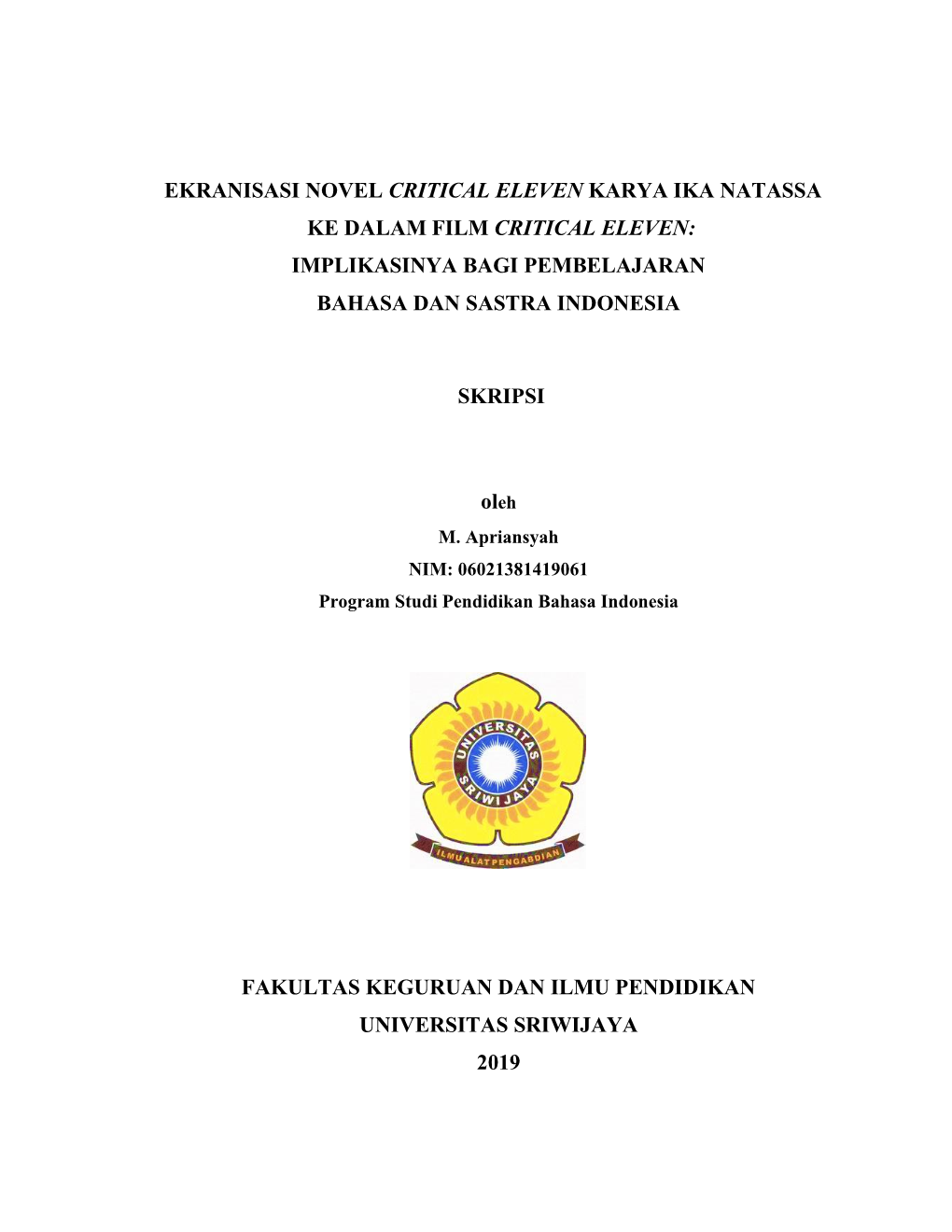 Ekranisasi Novel Critical Eleven Karya Ika Natassa Ke Dalam Film Critical Eleven: Implikasinya Bagi Pembelajaran Bahasa Dan Sastra Indonesia