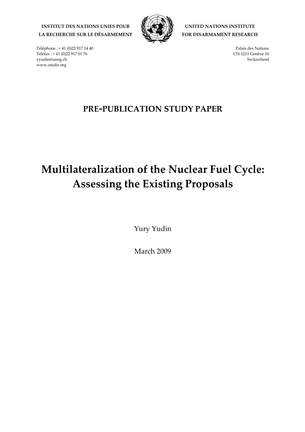 Multilateralization of the Nuclear Fuel Cycle: Assessing the Existing Proposals