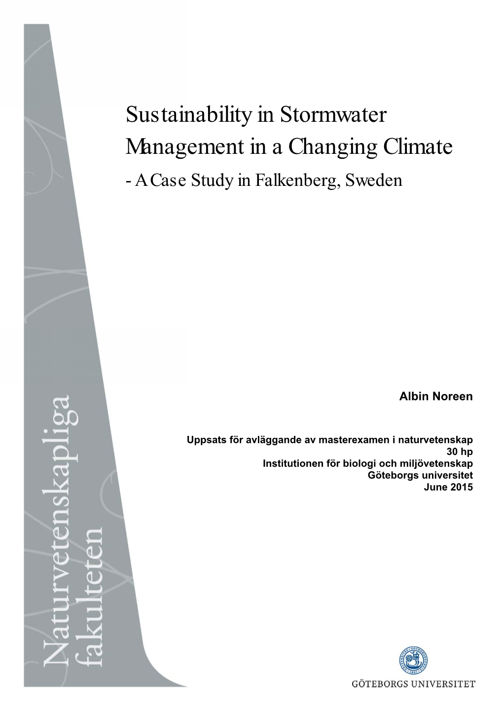 Sustainability in Stormwater Management in a Changing Climate - a Case Study in Falkenberg, Sweden