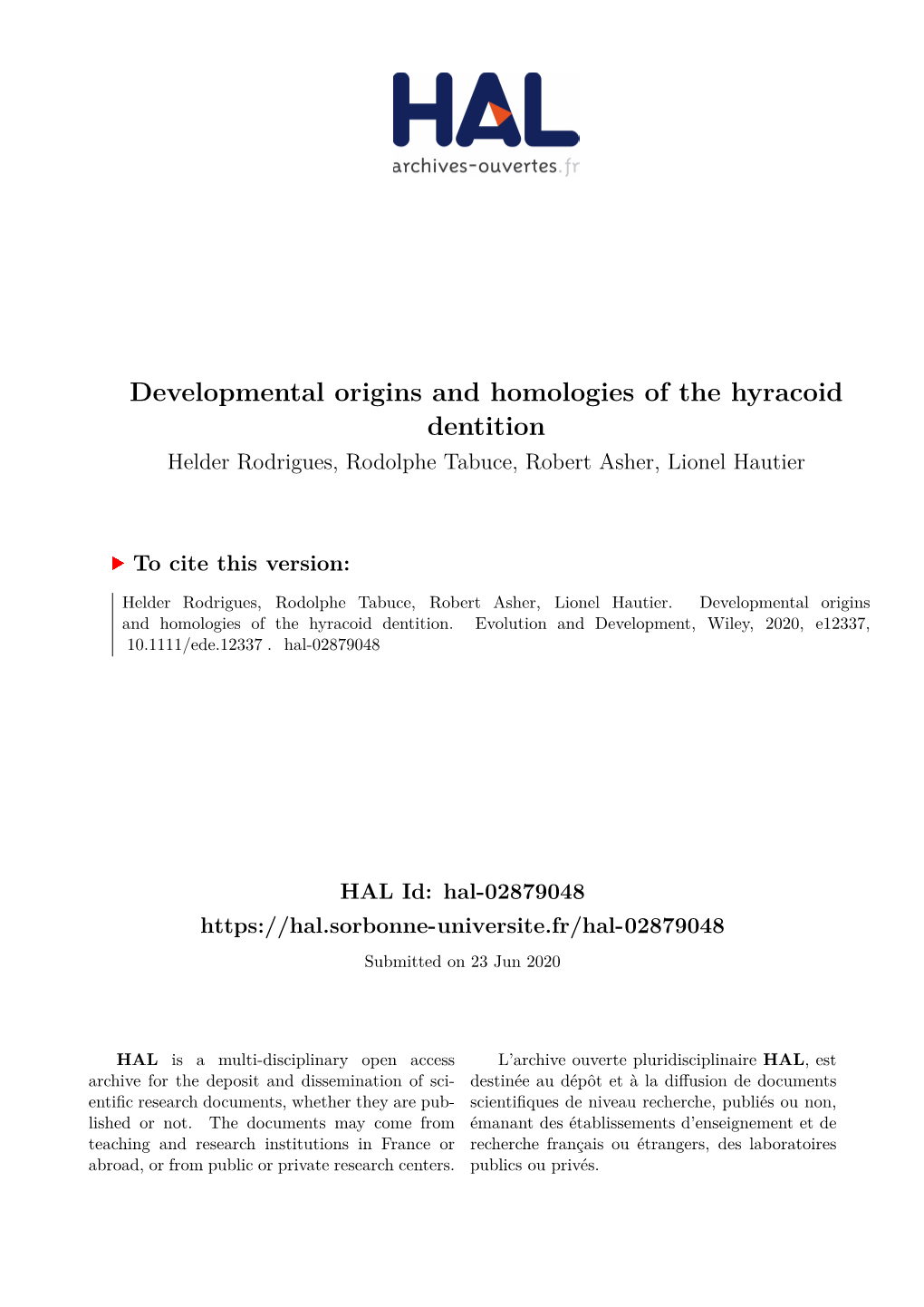 Developmental Origins and Homologies of the Hyracoid Dentition Helder Rodrigues, Rodolphe Tabuce, Robert Asher, Lionel Hautier