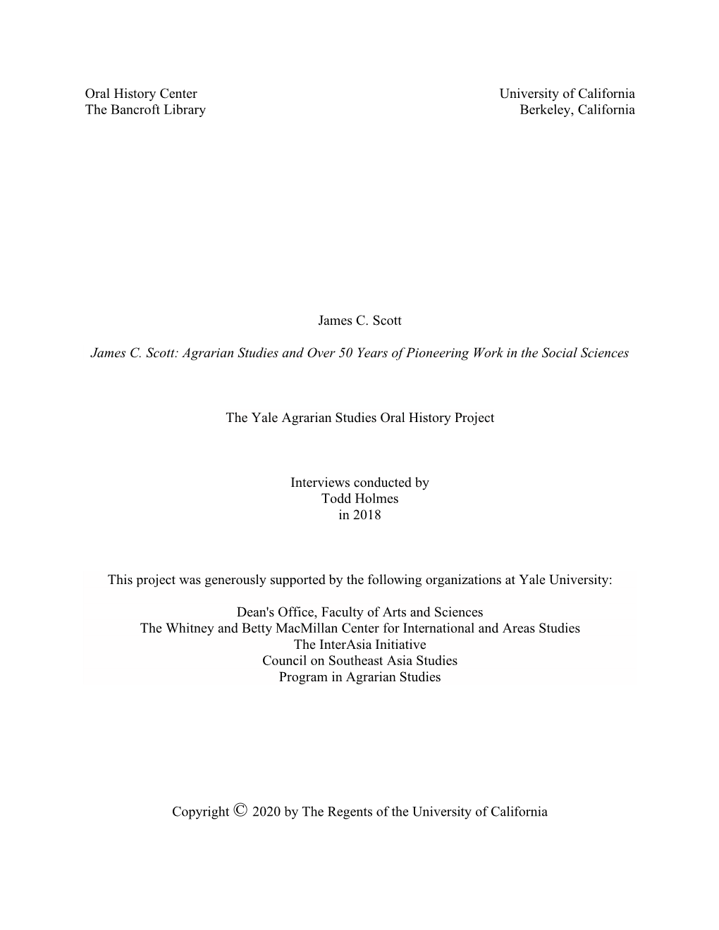 Oral History Center University of California the Bancroft Library Berkeley, California James C. Scott James C. Scott: Agrarian