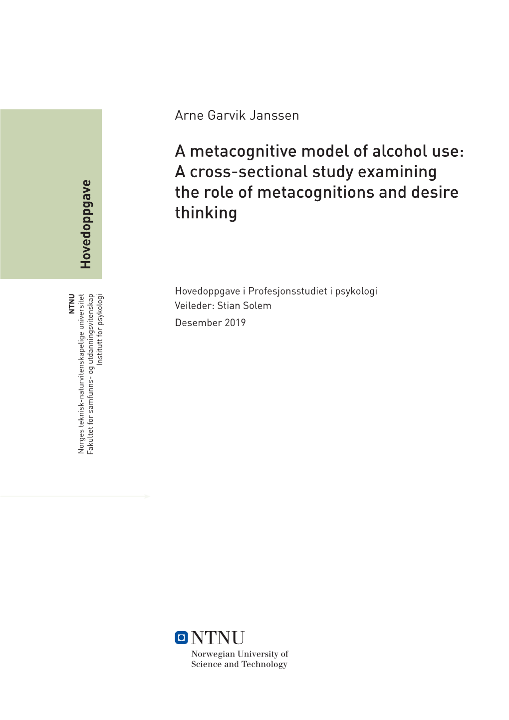 A Metacognitive Model of Alcohol Use: a Cross-Sectional Study Examining the Role of Metacognitions and Desire Thinking