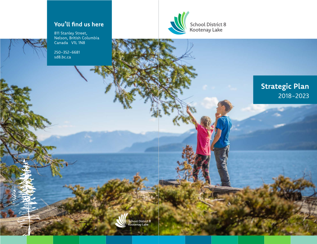 Strategic Plan 2018-2023 SD8 Catchment Message from the Board of Education