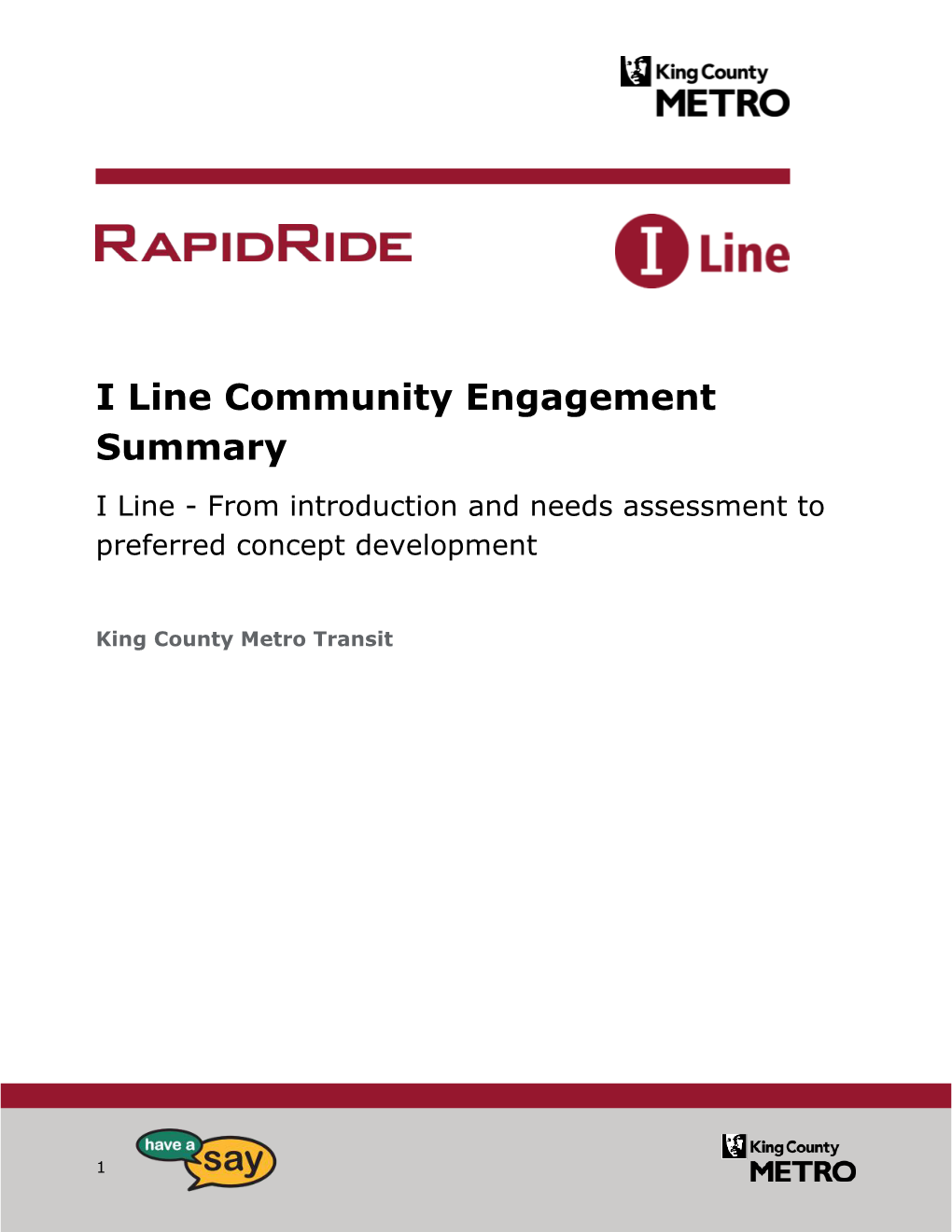 I Line Community Engagement Summary I Line - from Introduction and Needs Assessment to Preferred Concept Development