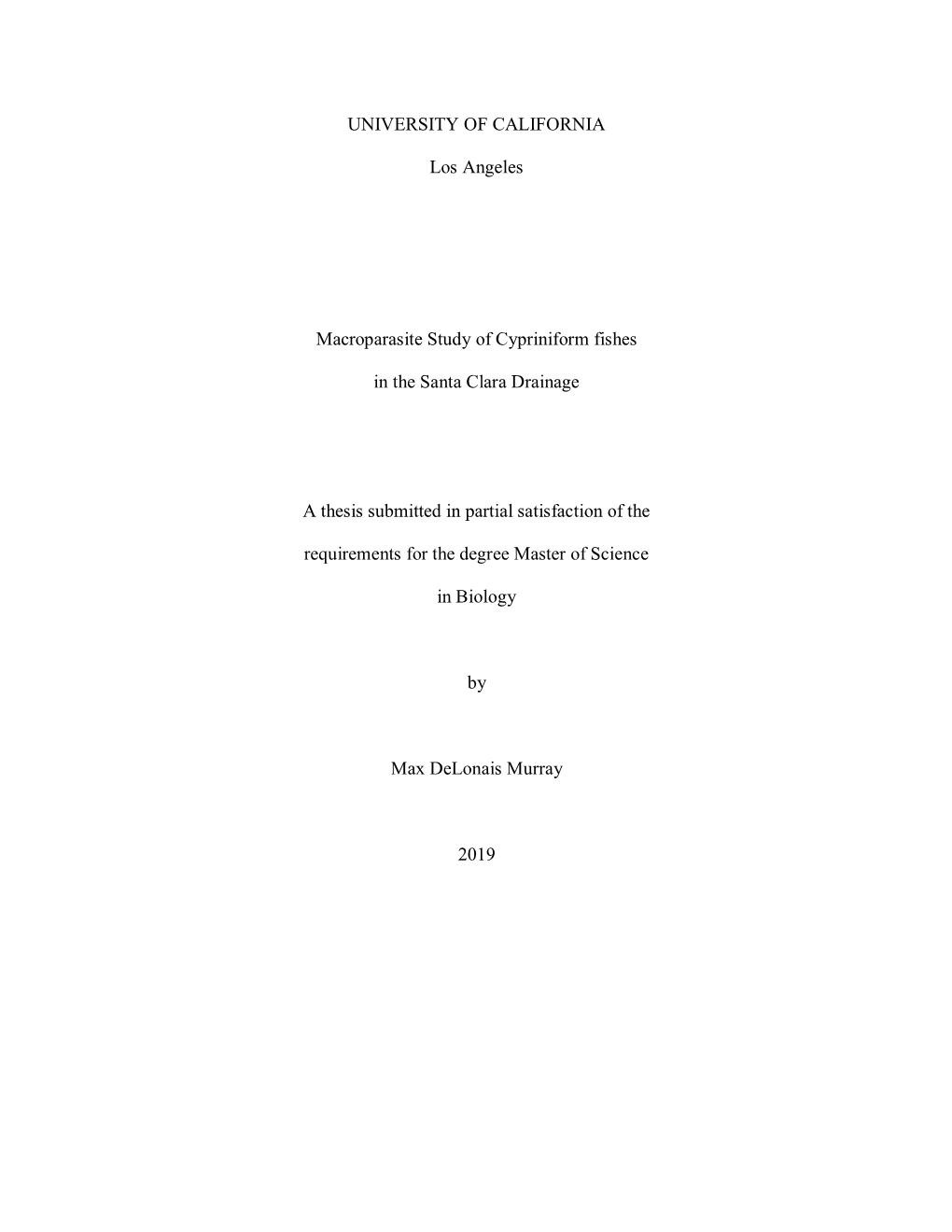 UNIVERSITY of CALIFORNIA Los Angeles Macroparasite Study of Cypriniform Fishes in the Santa Clara Drainage a Thesis Submitted