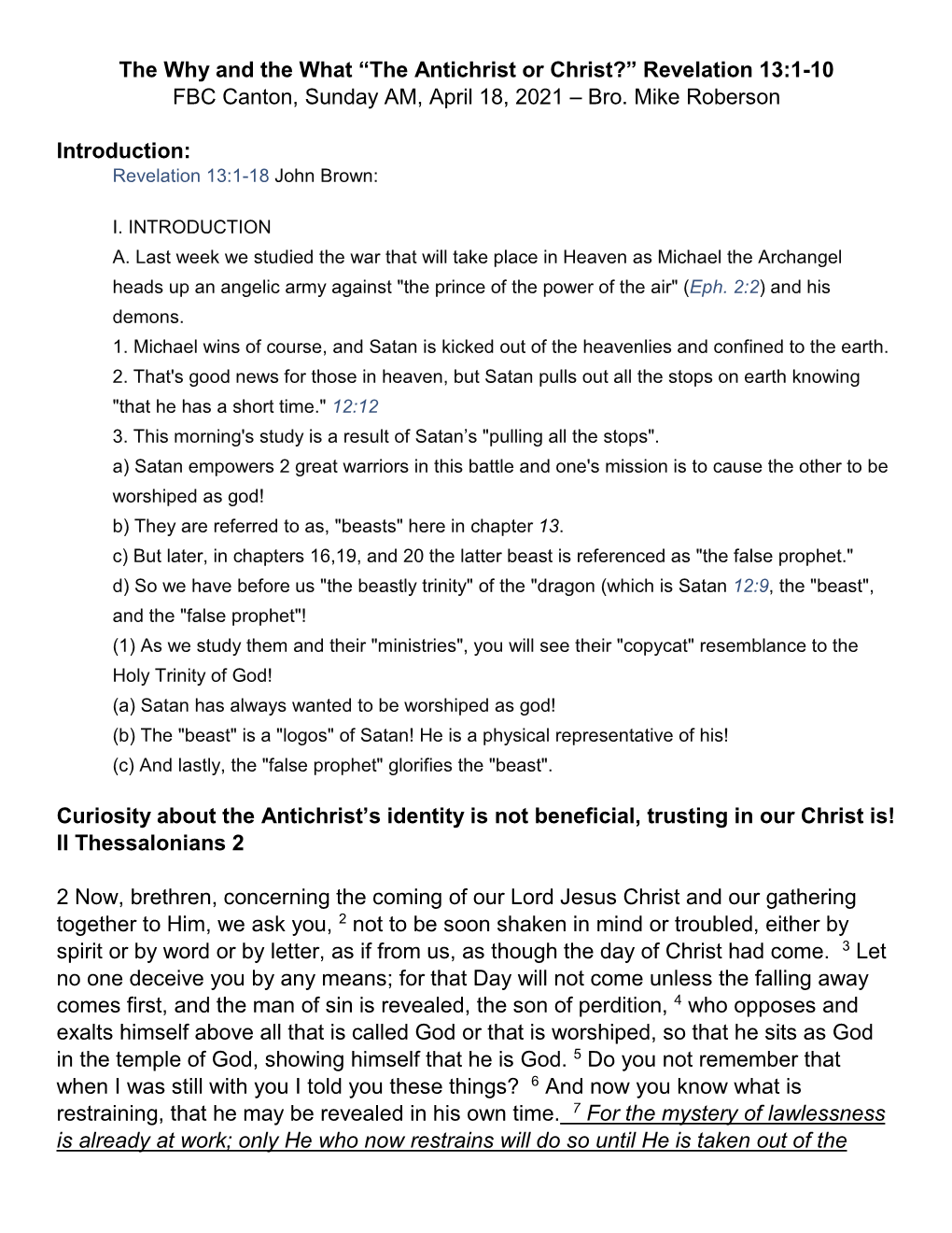 The Why and the What “The Antichrist Or Christ?” Revelation 13:1-10 FBC Canton, Sunday AM, April 18, 2021 – Bro