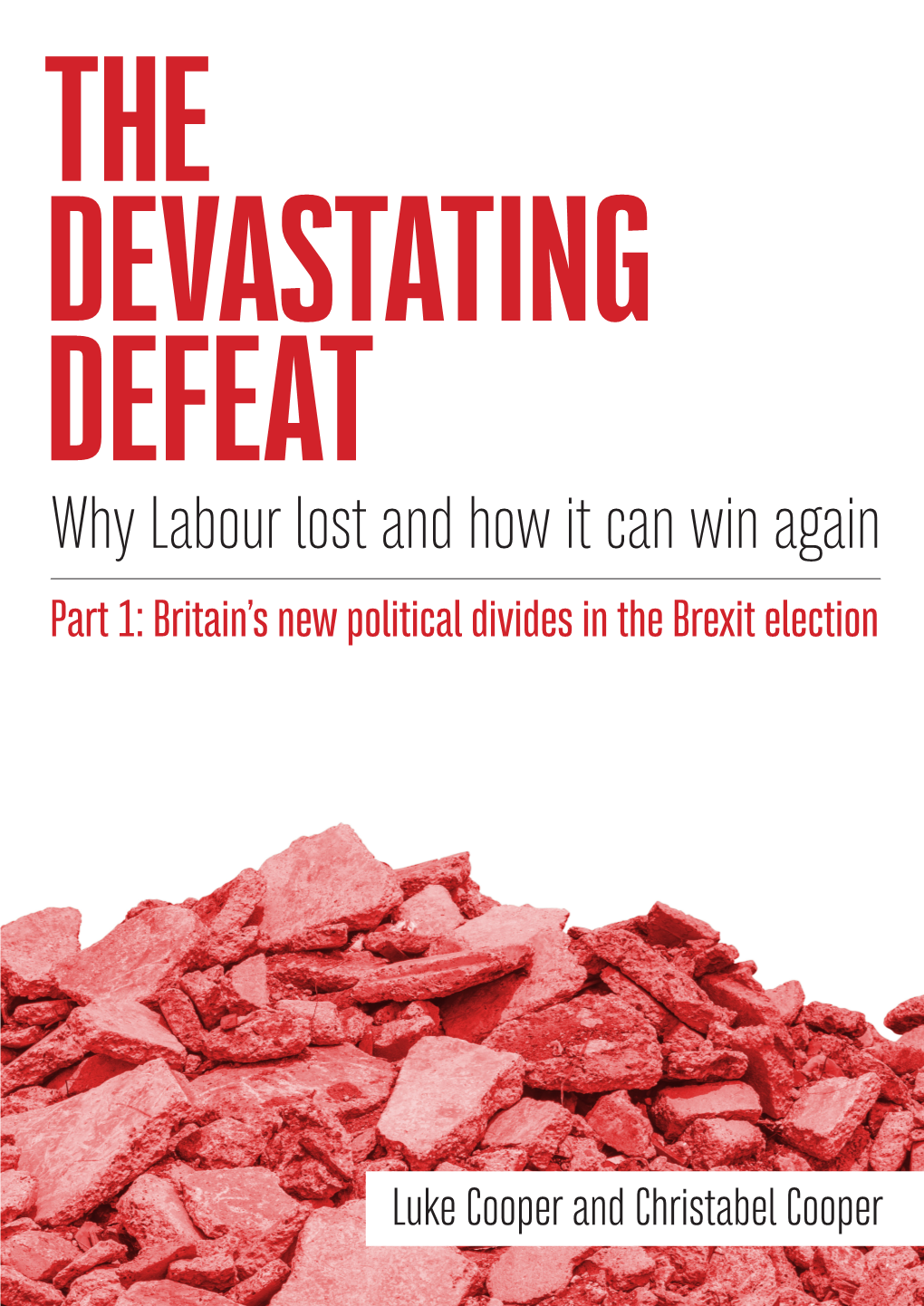 The Devastating Defeat: Why Labour Lost and How It Can Win Again