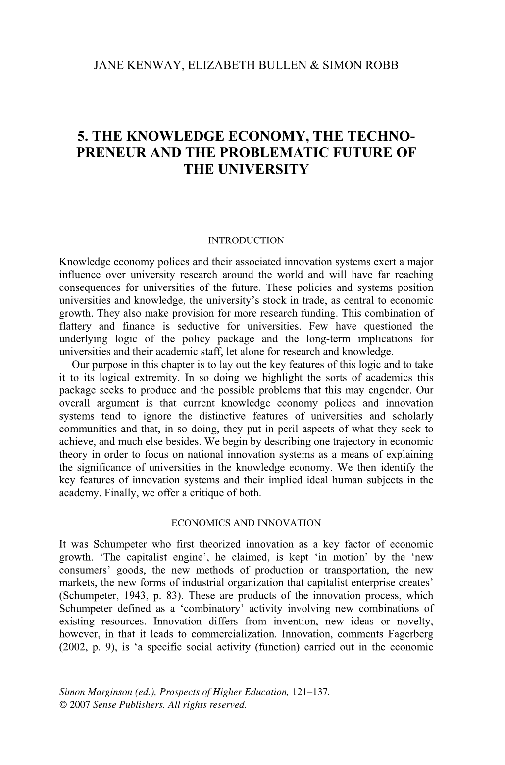 5. the Knowledge Economy, the Techno- Preneur and the Problematic Future of the University