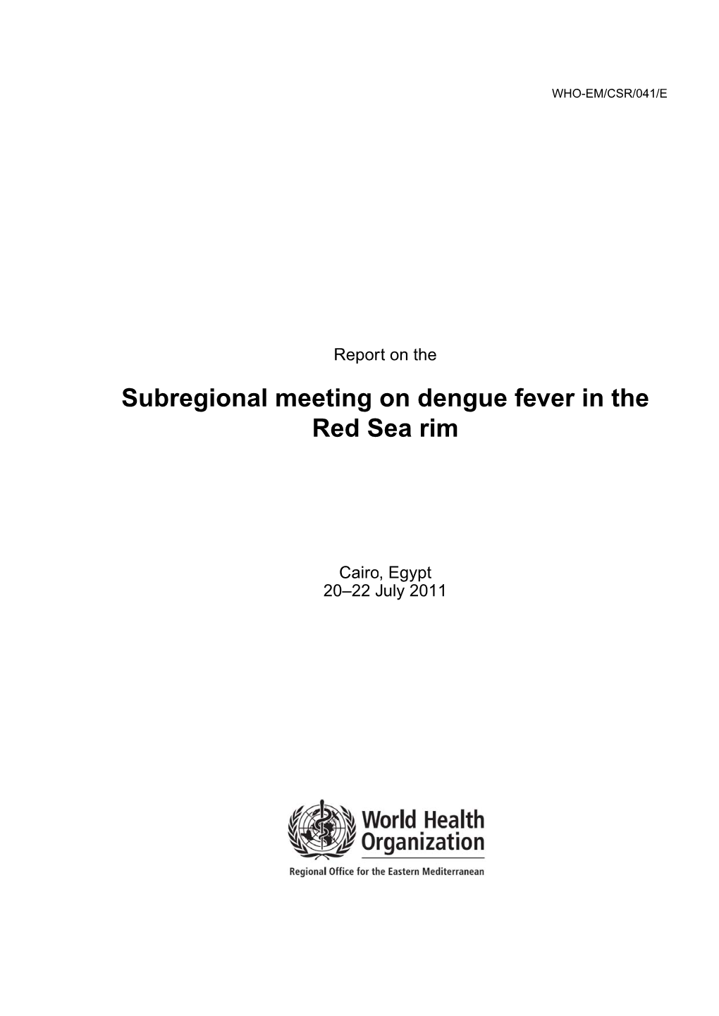 Subregional Meeting on Dengue Fever in the Red Sea Rim