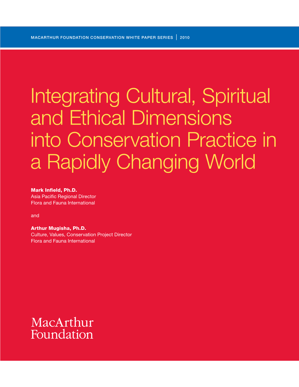 Integrating Cultural, Spiritual and Ethical Dimensions Into Conservation Practice in a Rapidly Changing World