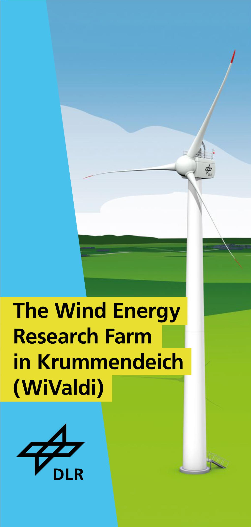 The Wind Energy Research Farm in Krummendeich (Wivaldi) Researching Future Energy Supplies