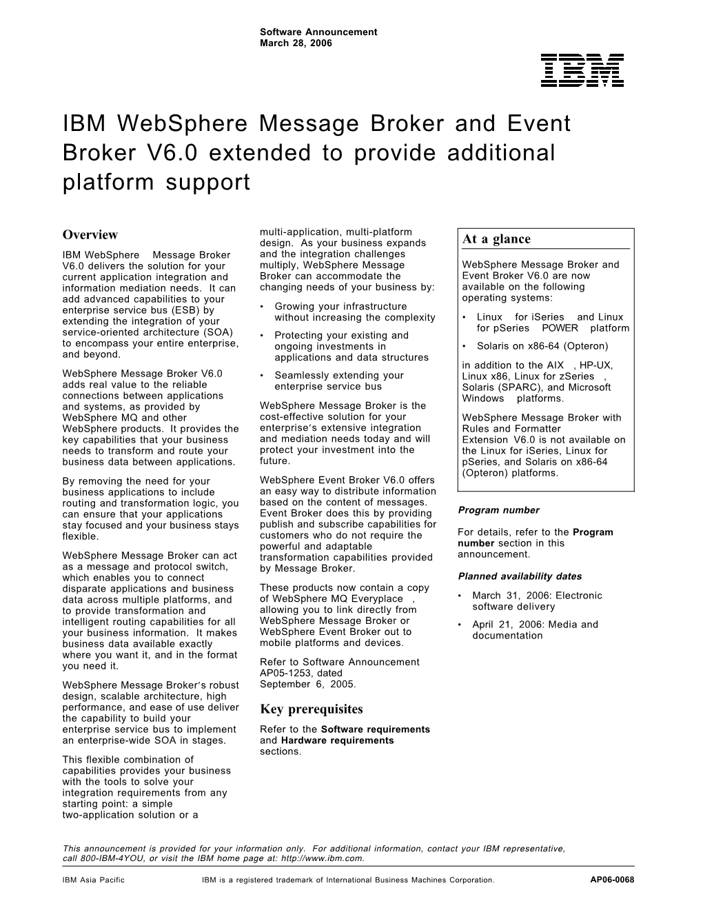 IBM Websphere Message Broker and Event Broker V6.0 Extended to Provide Additional Platform Support
