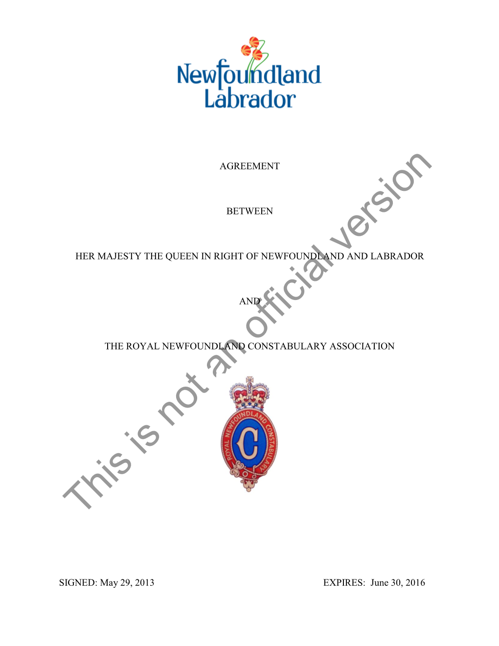 Agreement Between Her Majesty the Queen in Right of Newfoundland and Labrador and the Royal Newfoundland Constabulary Associatio