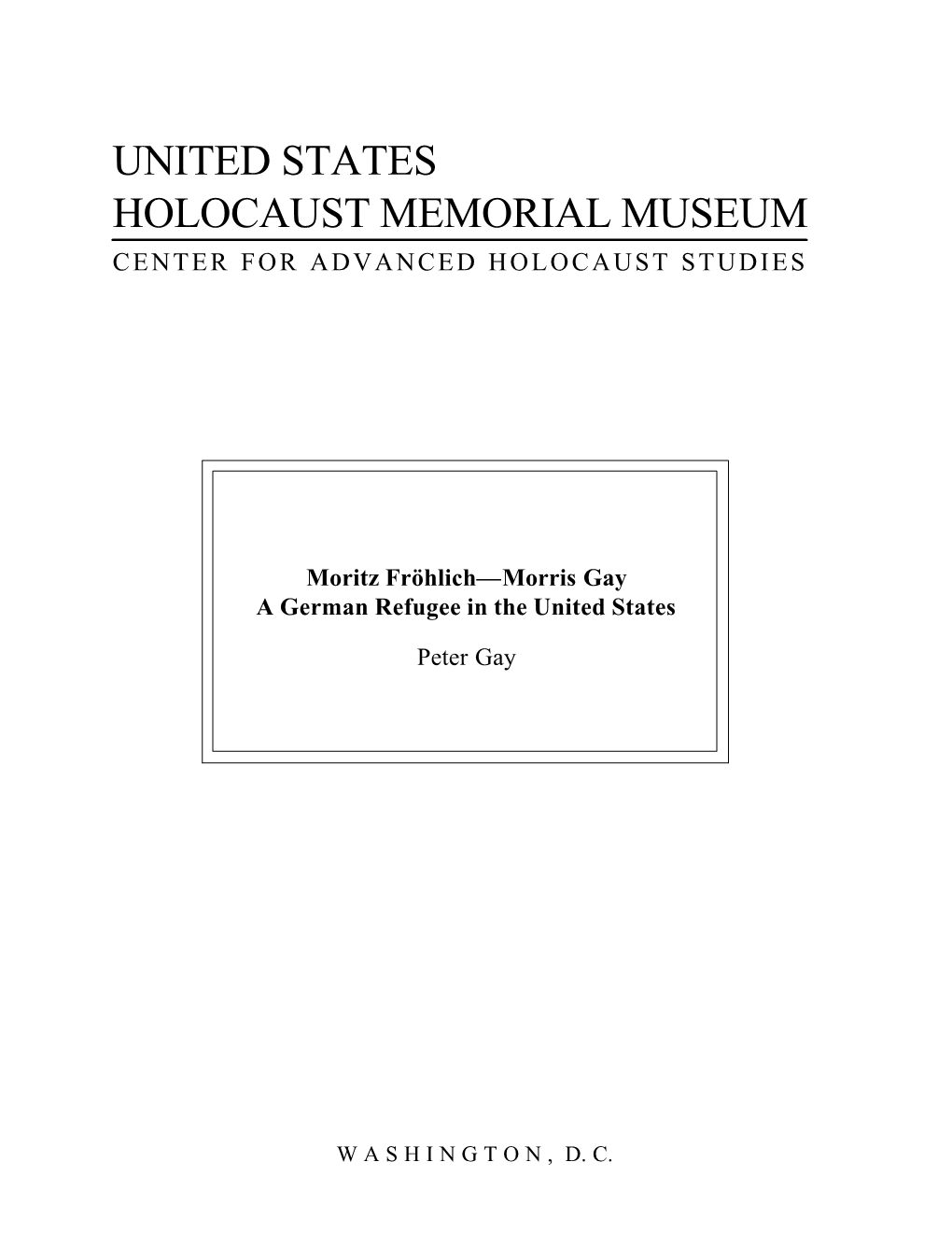 Moritz Fröhlich—Morris Gay a German Refugee in the United States