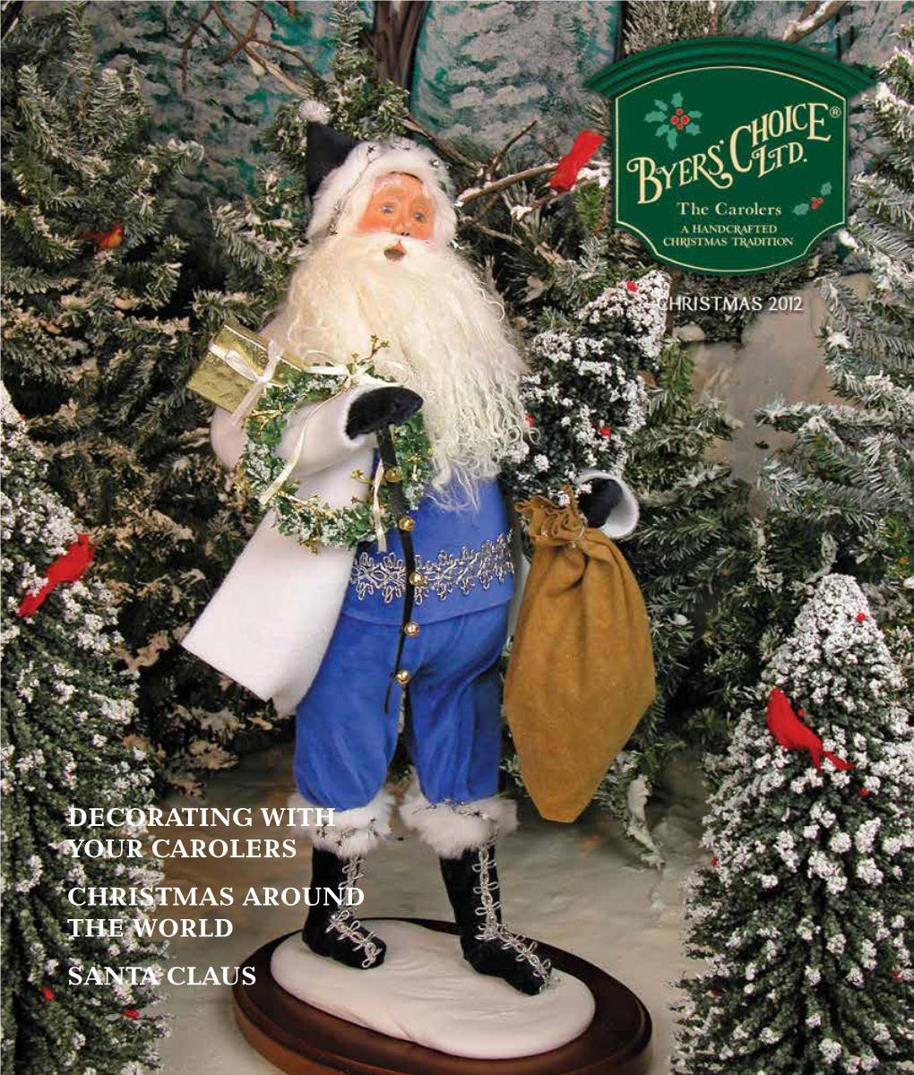 Decorating with Your Carolers Christmas Around the World SANTA CLAUS on the Cover Features CHRISTMAS 2012 Note from Joyce