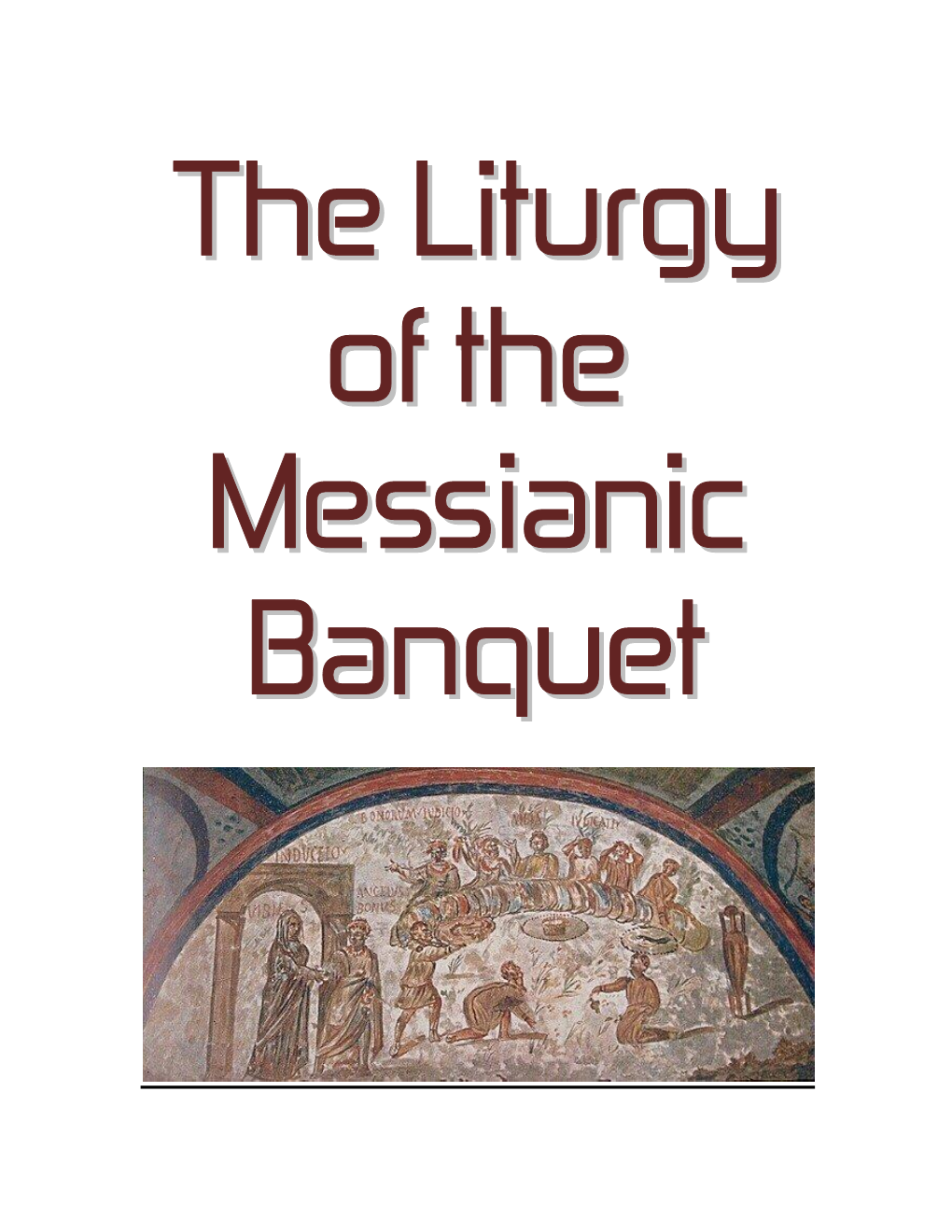 Liturgy of the Messianic Banquet