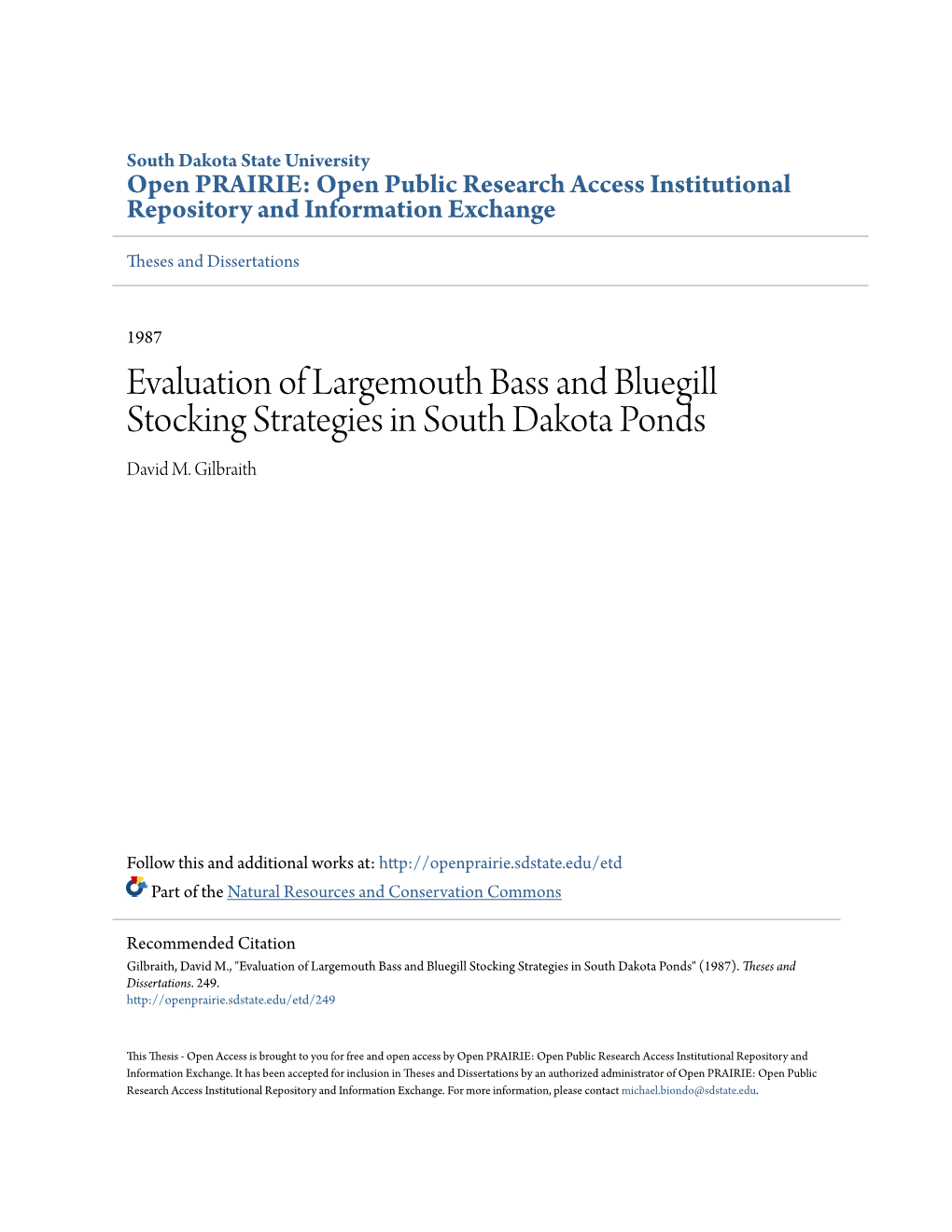 Evaluation of Largemouth Bass and Bluegill Stocking Strategies in South Dakota Ponds David M