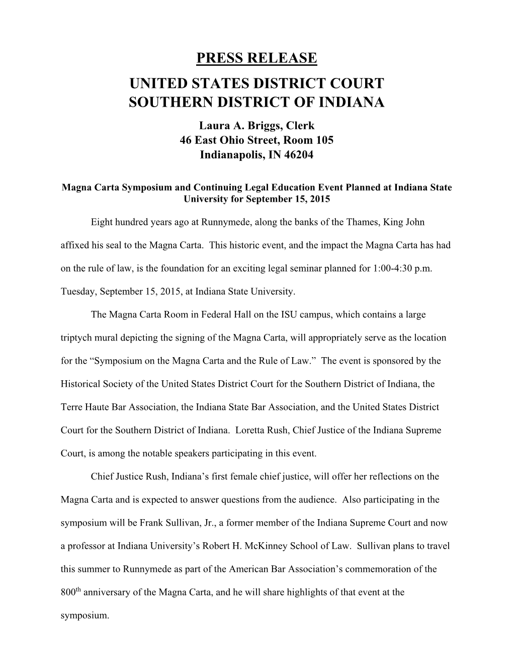 PRESS RELEASE UNITED STATES DISTRICT COURT SOUTHERN DISTRICT of INDIANA Laura A