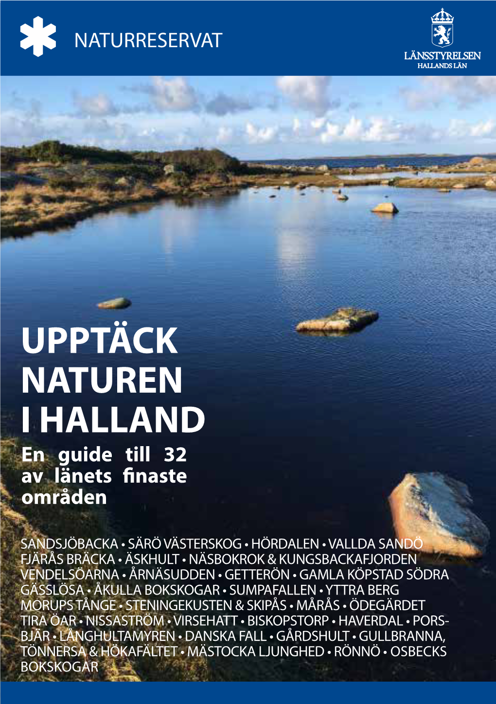 UPPTÄCK NATUREN I HALLAND En Guide Till 32 Av Länets Finaste Områden