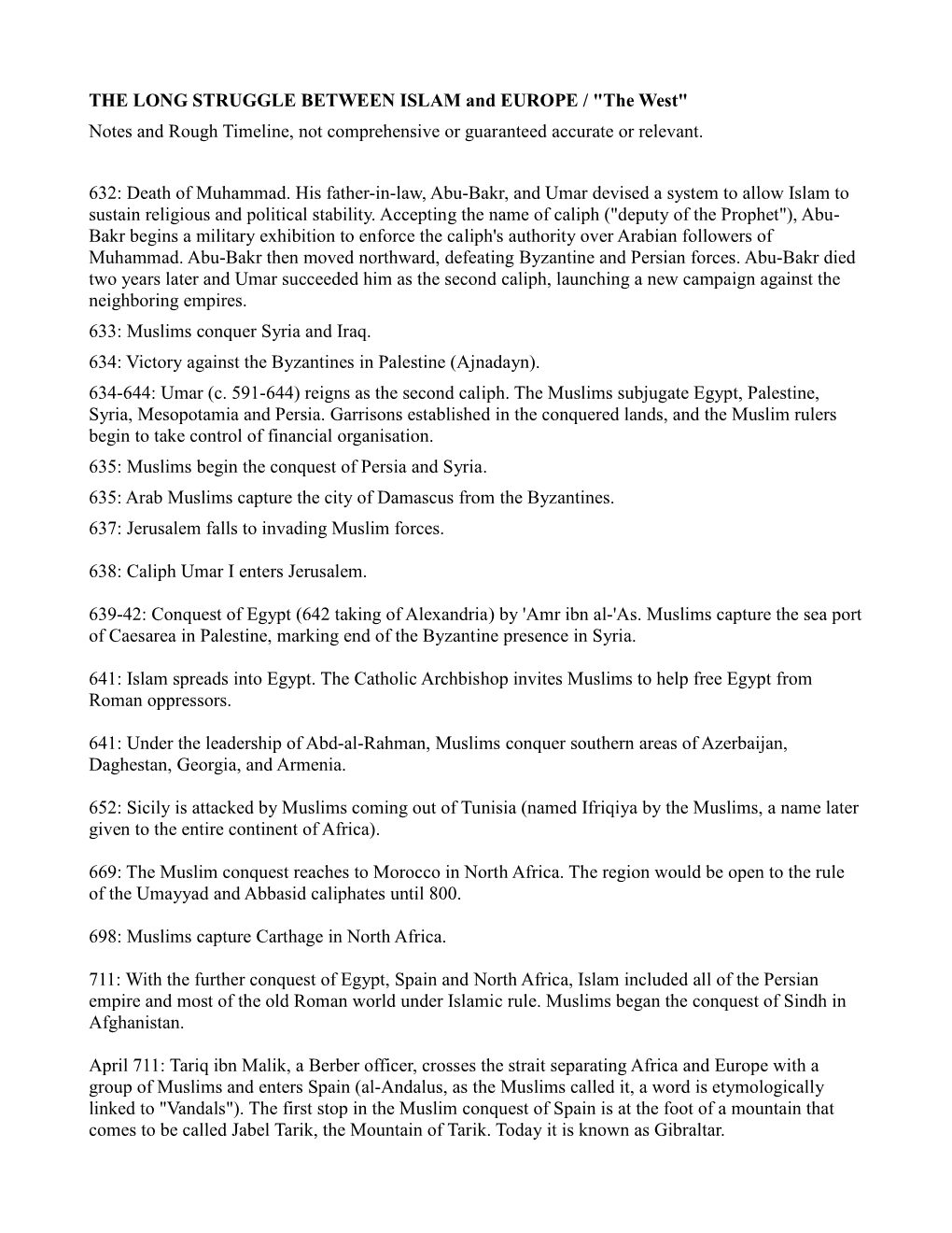 THE LONG STRUGGLE BETWEEN ISLAM and EUROPE / "The West" Notes and Rough Timeline, Not Comprehensive Or Guaranteed Accurate Or Relevant