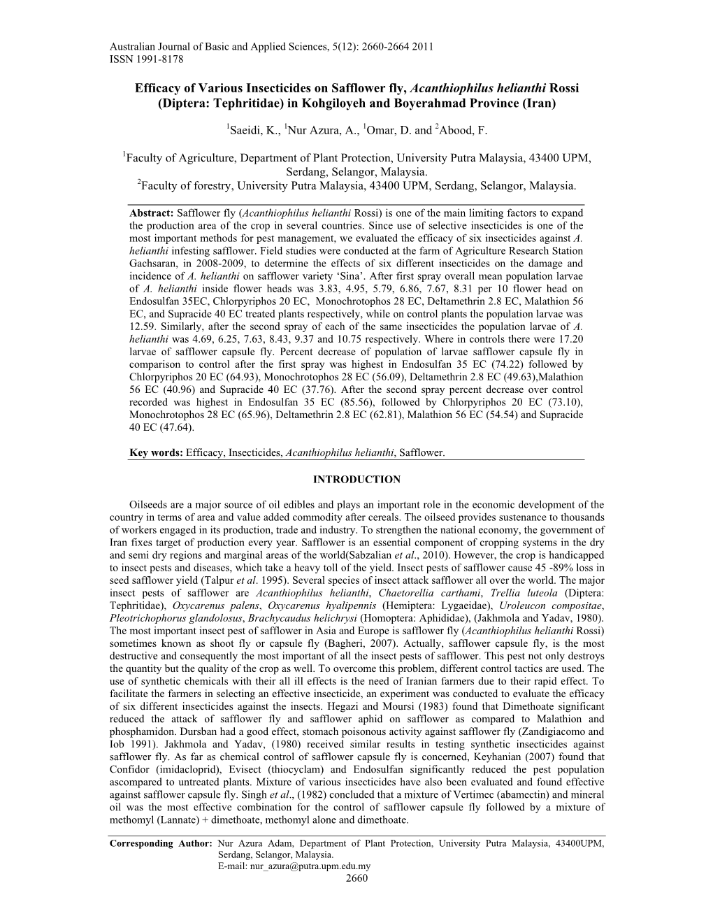 Efficacy of Various Insecticides on Safflower Fly, Acanthiophilus Helianthi Rossi (Diptera: Tephritidae) in Kohgiloyeh and Boyerahmad Province (Iran)