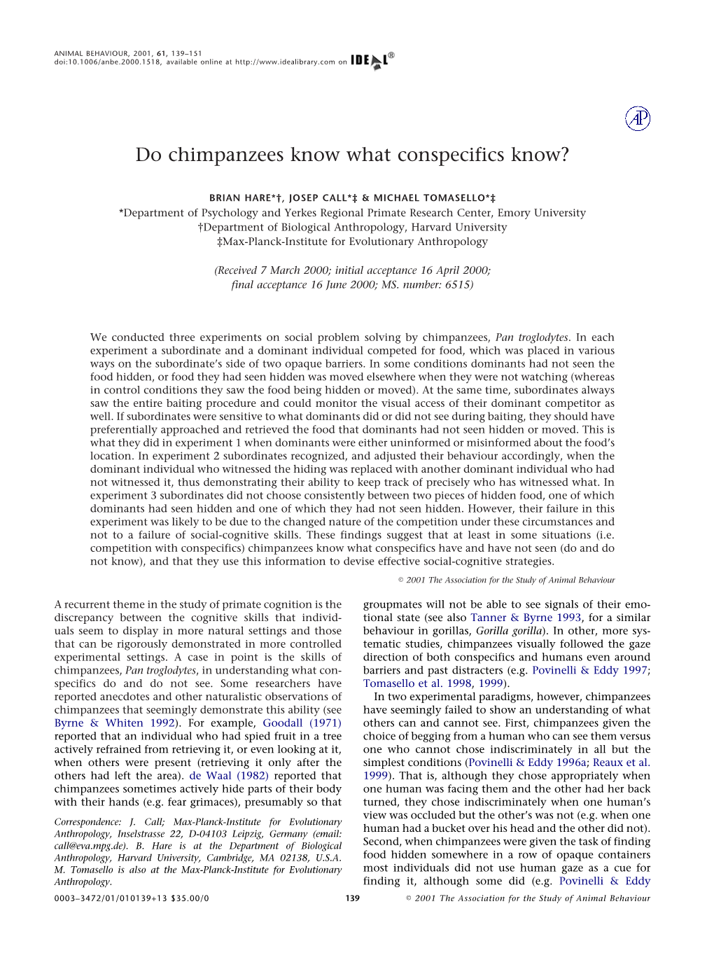 Do Chimpanzees Know What Conspecifics Know?