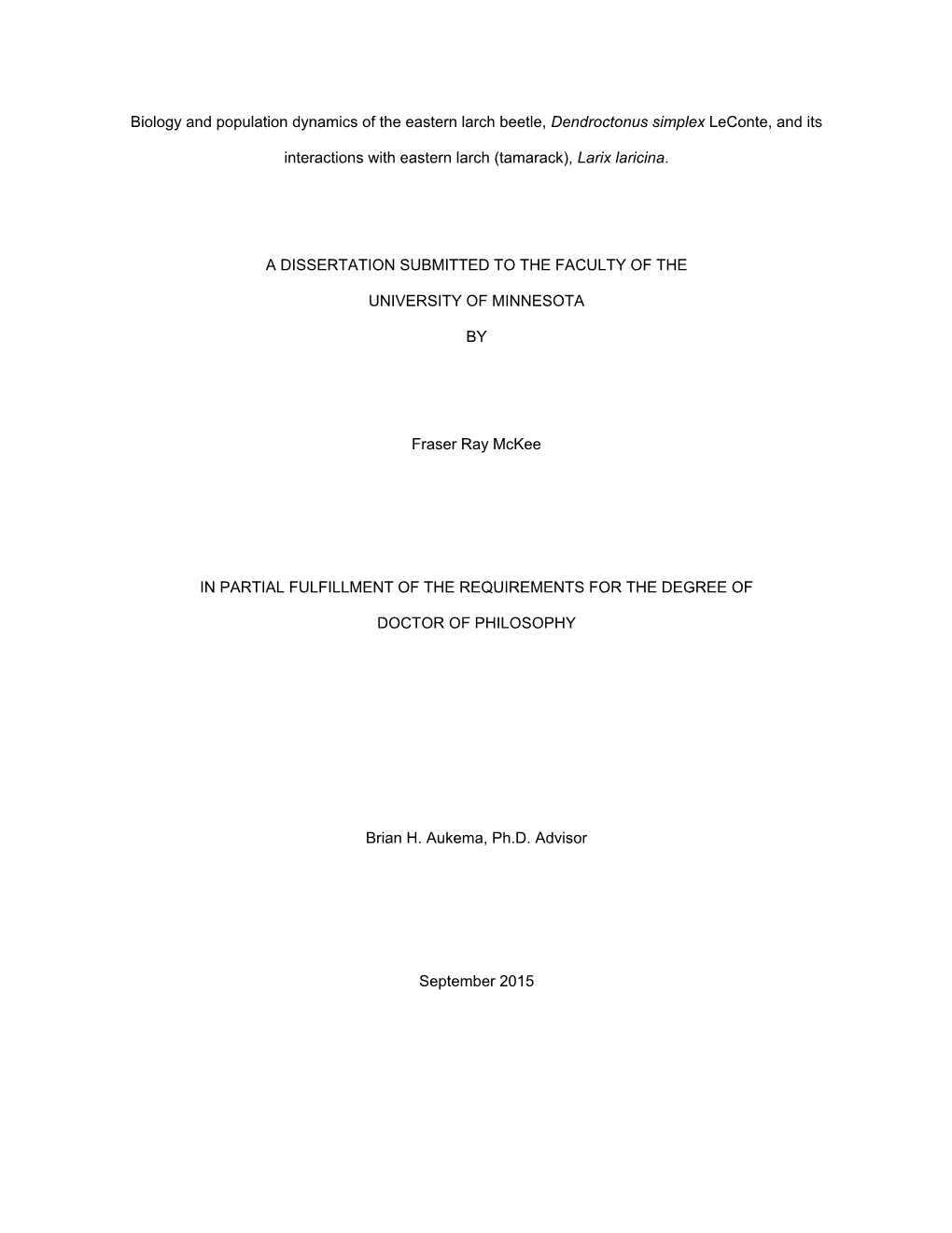 Biology and Population Dynamics of the Eastern Larch Beetle, Dendroctonus Simplex Leconte, and Its