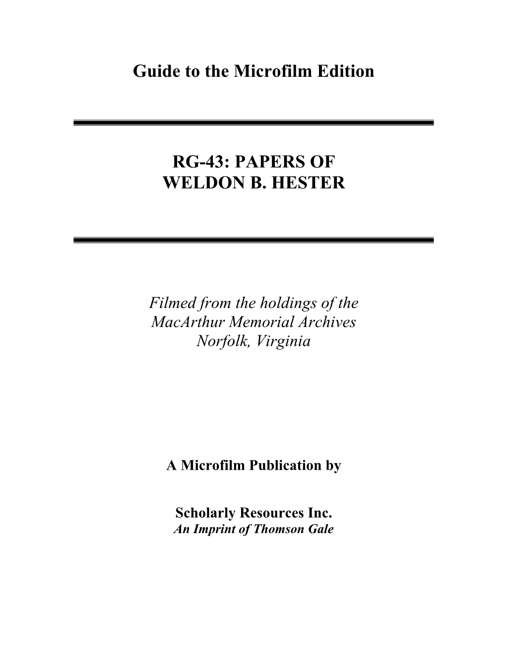 Guide to the Microfilm Edition RG-43: PAPERS of WELDON B. HESTER