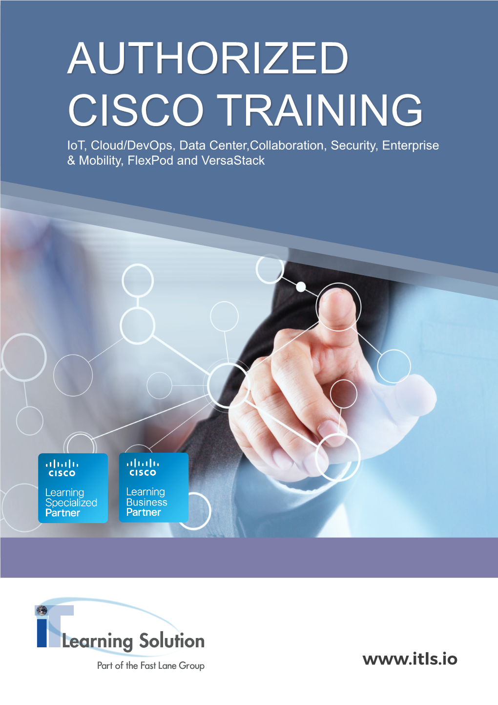 AUTHORIZED CISCO TRAINING Iot, Cloud/Devops, Data Center,Collaboration, Security, Enterprise & Mobility, Flexpod and Versastack