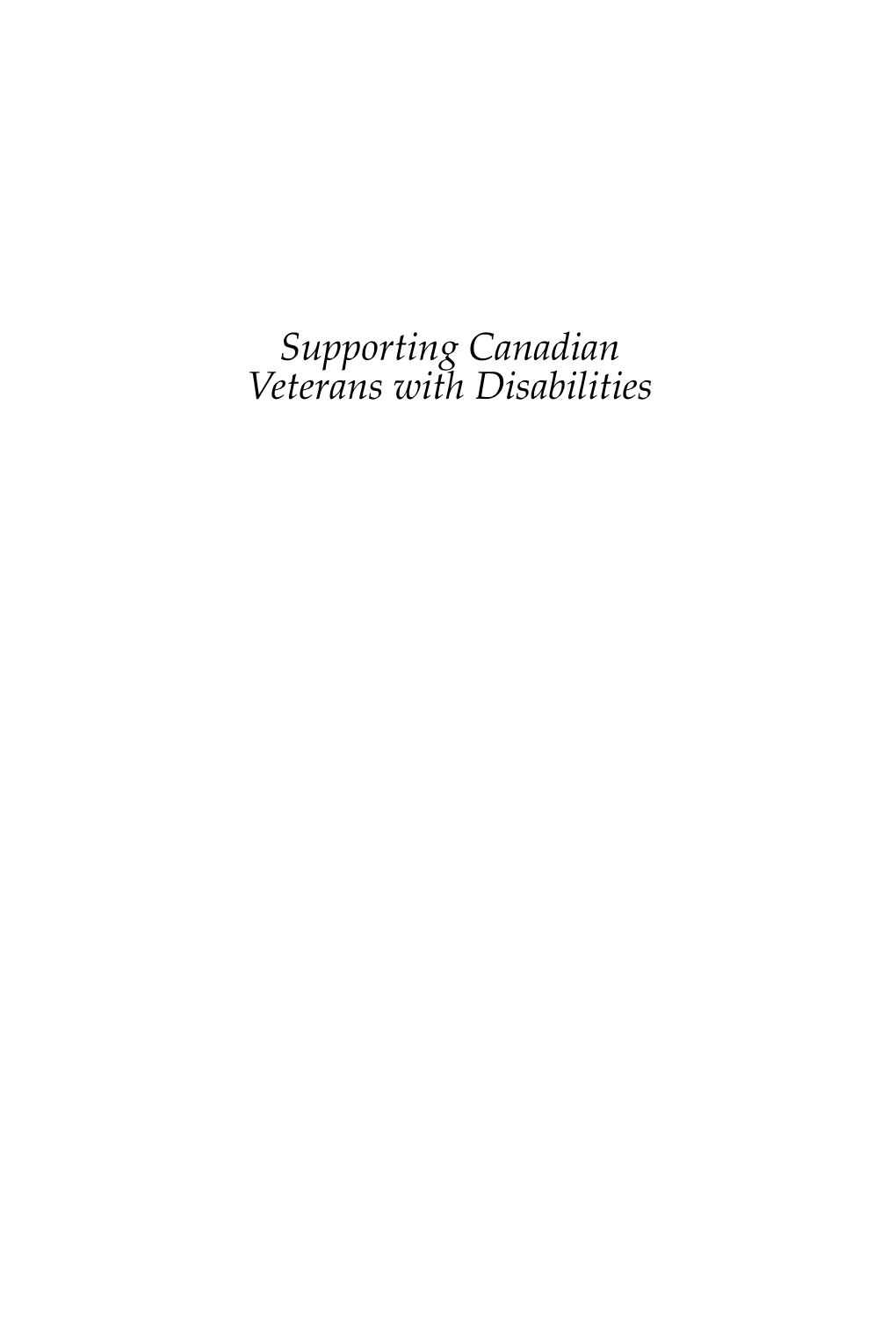 Supporting Canadian Veterans with Disabilities Supporting Canadian Veterans with Disabilities: a Comparison of Financial Benefits
