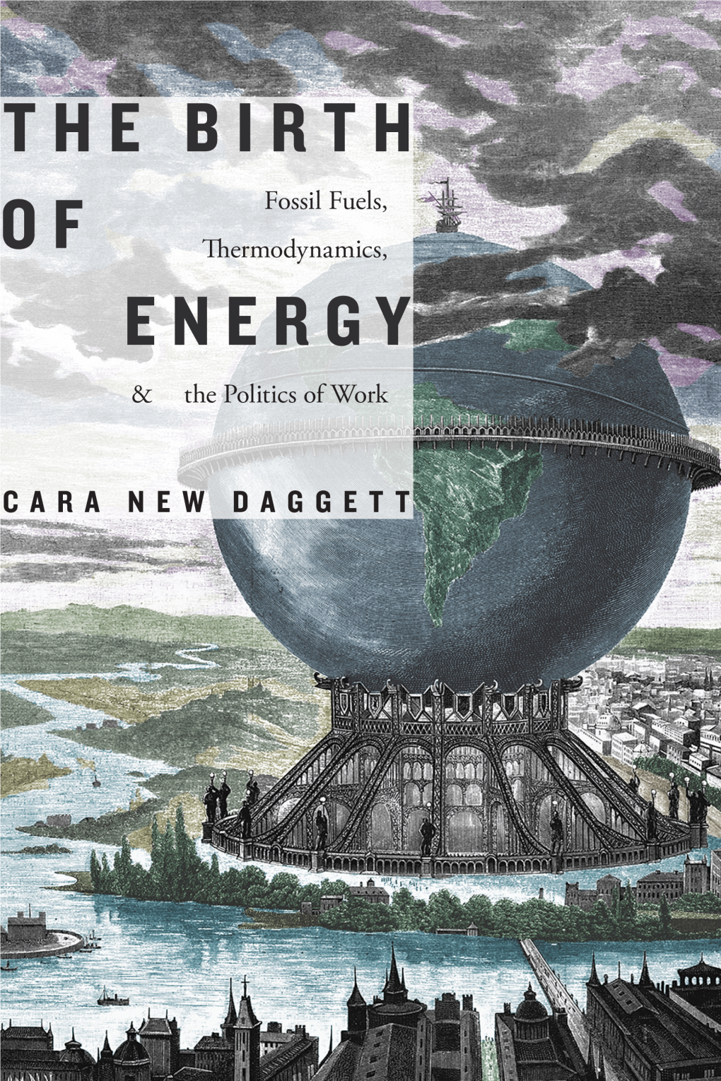THE BIRTH of ENERGY Eles ­Ment a Series Edited by Stacy Alaimo and Nicole Starosielski the BIRTH of ENERGY