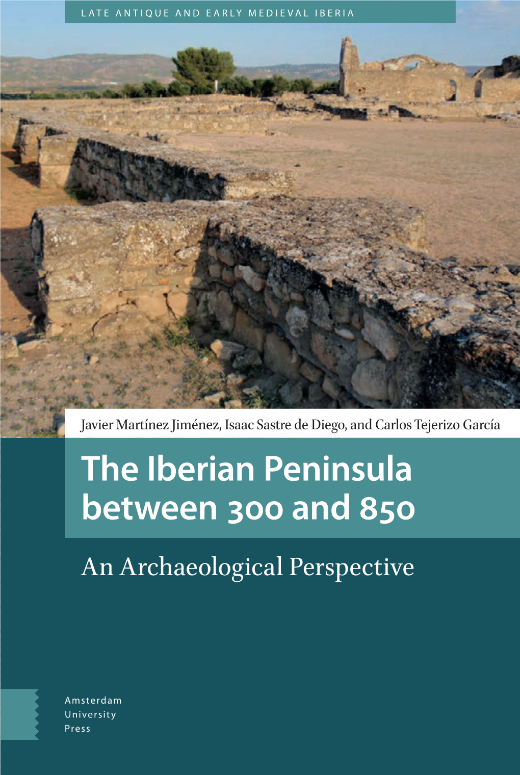 The Iberian Peninsula Between 300 and 850