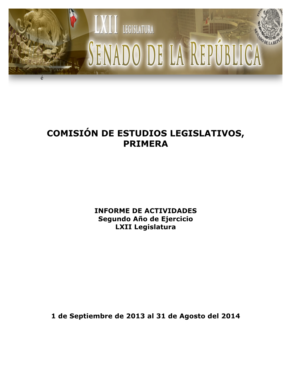 Comisión De Estudios Legislativos, Primera