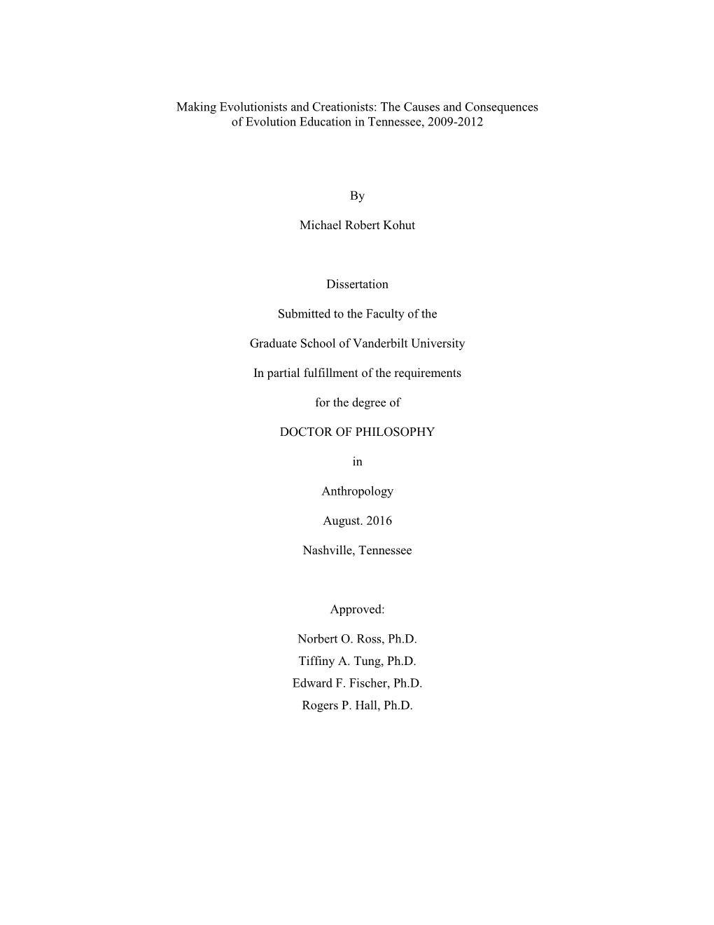 Making Evolutionists and Creationists: the Causes and Consequences of Evolution Education in Tennessee, 2009-2012