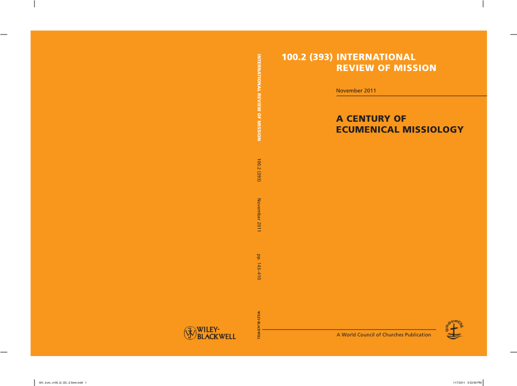 A CENTURY of ECUMENICAL MISSIOLOGY 100.2 (393) INTERNATIONAL Review of MISSION