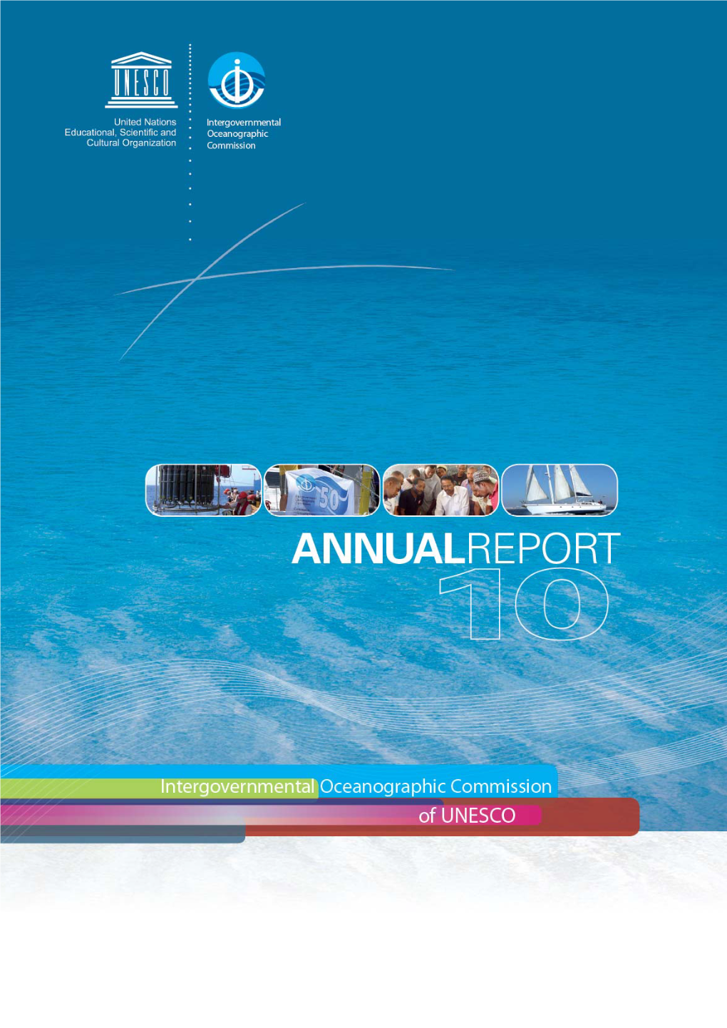 Intergovernmental Oceanographic Commission of UNESCO: Annual Report, 2010; IOC Annual Reports; Vol.:17; 2011