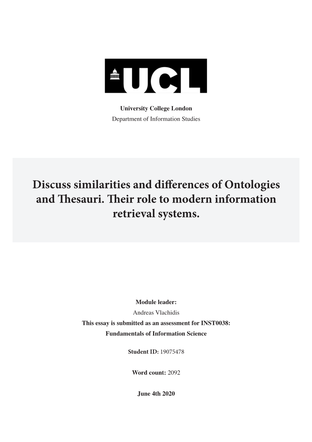 Discuss Similarities and Differences of Ontologies and Thesauri. Their Role to Modern Information Retrieval Systems