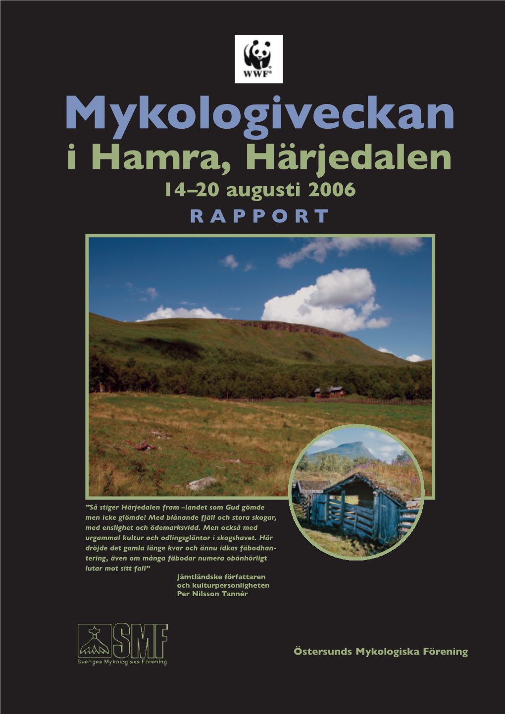 2006 Mykologiveckan Härjedalen Rapport