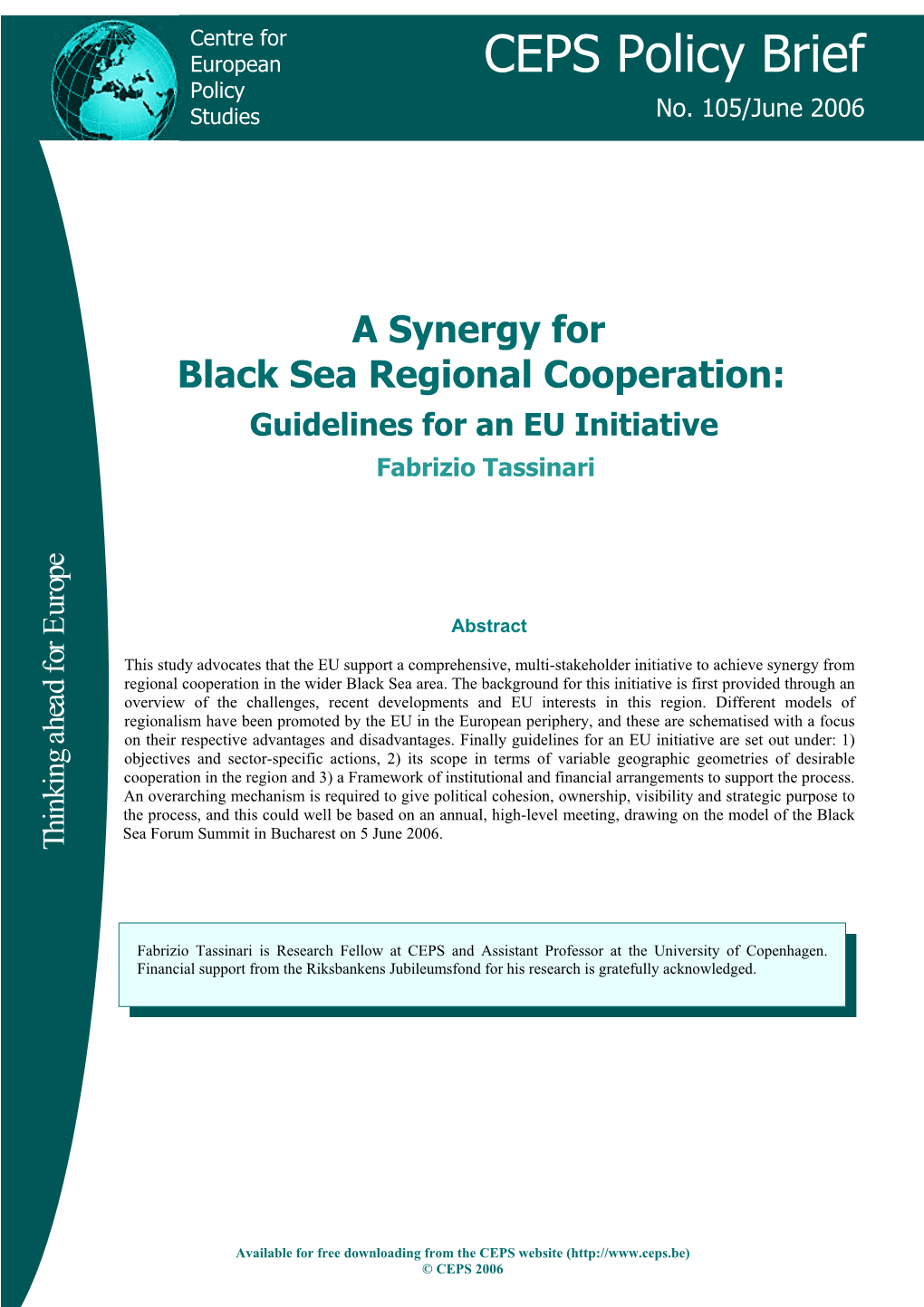 A Synergy for Black Sea Regional Cooperation: Guidelines for an EU Initiative Fabrizio Tassinari