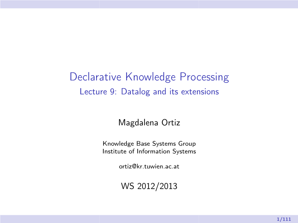 Declarative Knowledge Processing Lecture 9: Datalog and Its Extensions