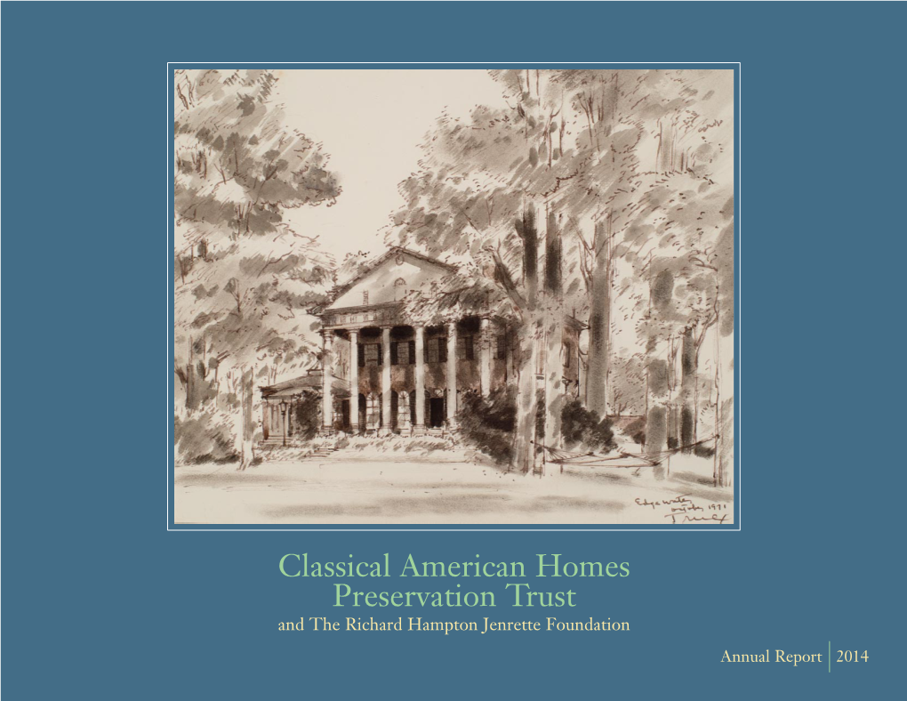 Classical American Homes Preservation Trust and the Richard Hampton Jenrette Foundation Annual Report 2014