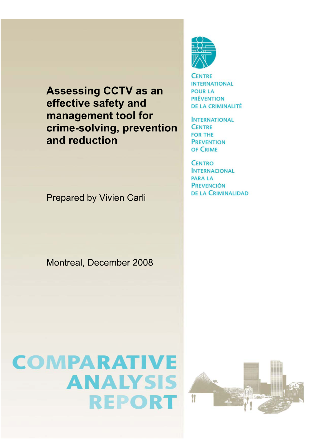 Assessing CCTV As an Effective Safety and Management Tool for Crime-Solving, Prevention and Reduction