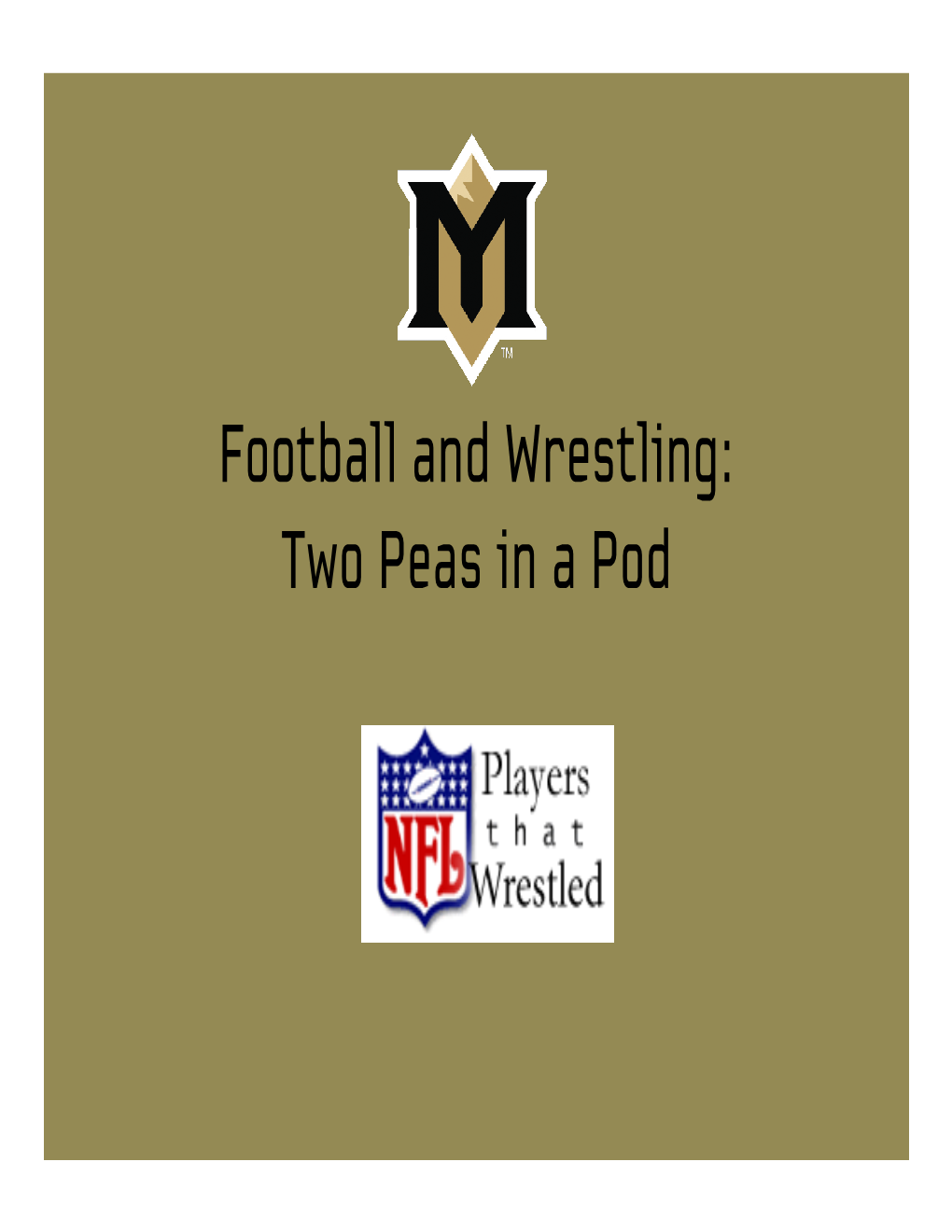 Football and Wrestling: Two Peas in a Pod “I Would Have All of My Offensive Lineman Wrestle If I Could.”