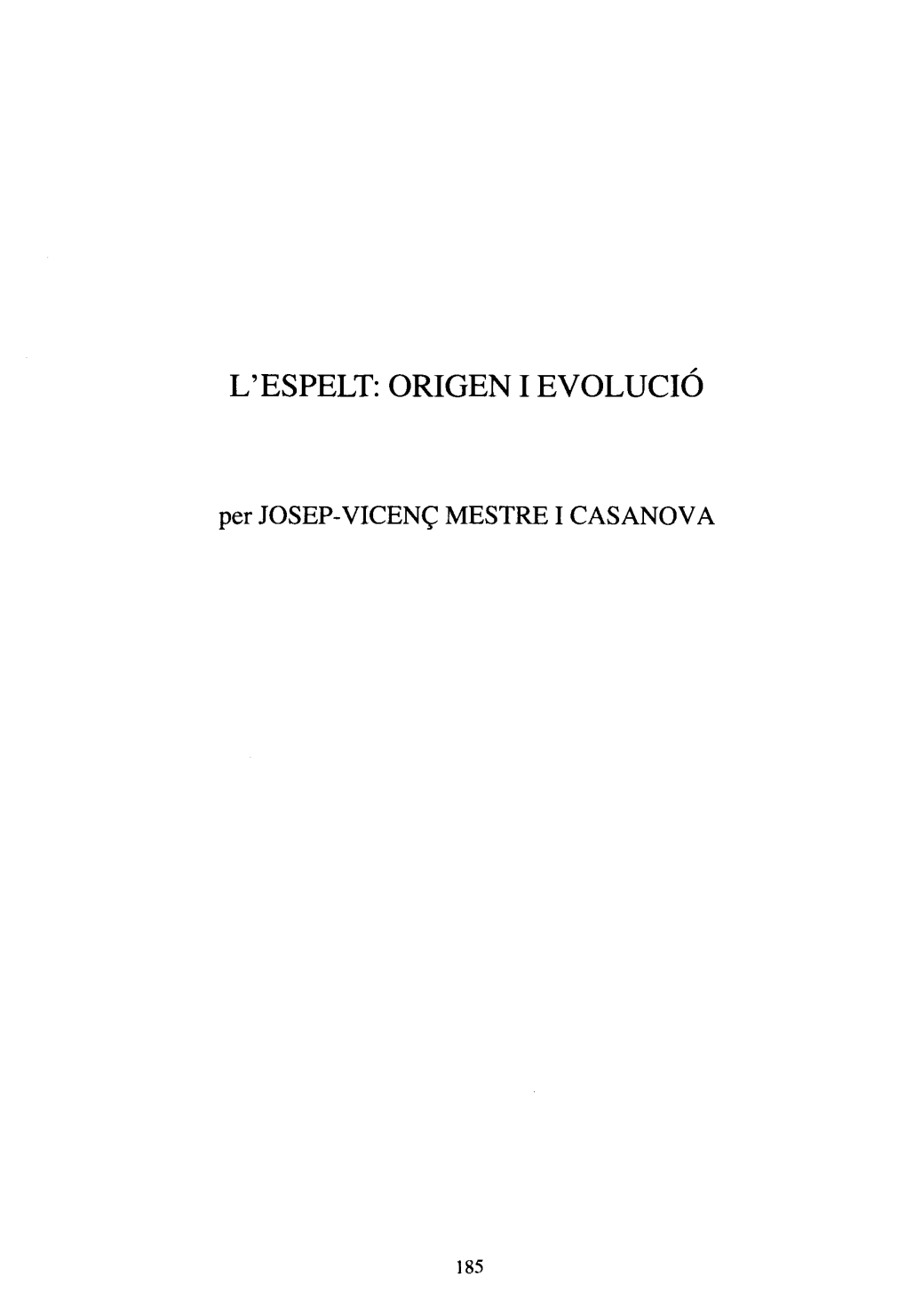 L'espelt: Origen I Evolució
